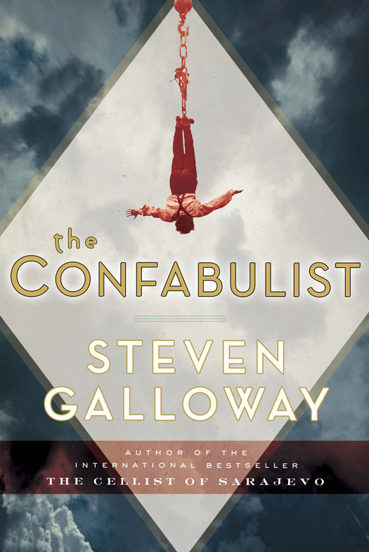 The Confabulist Steven Galloway