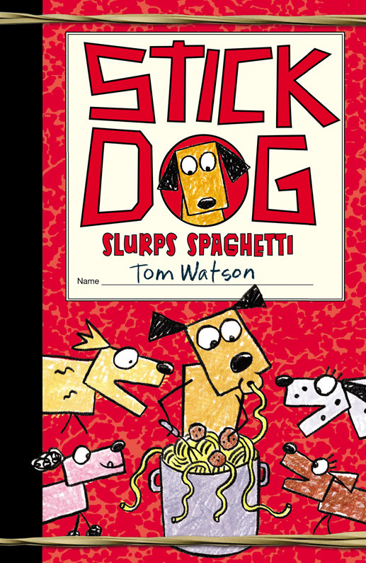 Stick Dog Slurps Spaghetti Tom Watson