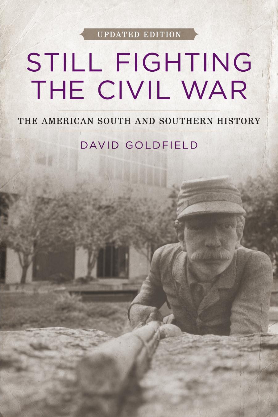 Still Fighting The Civil War 2nd Edition David Goldfield