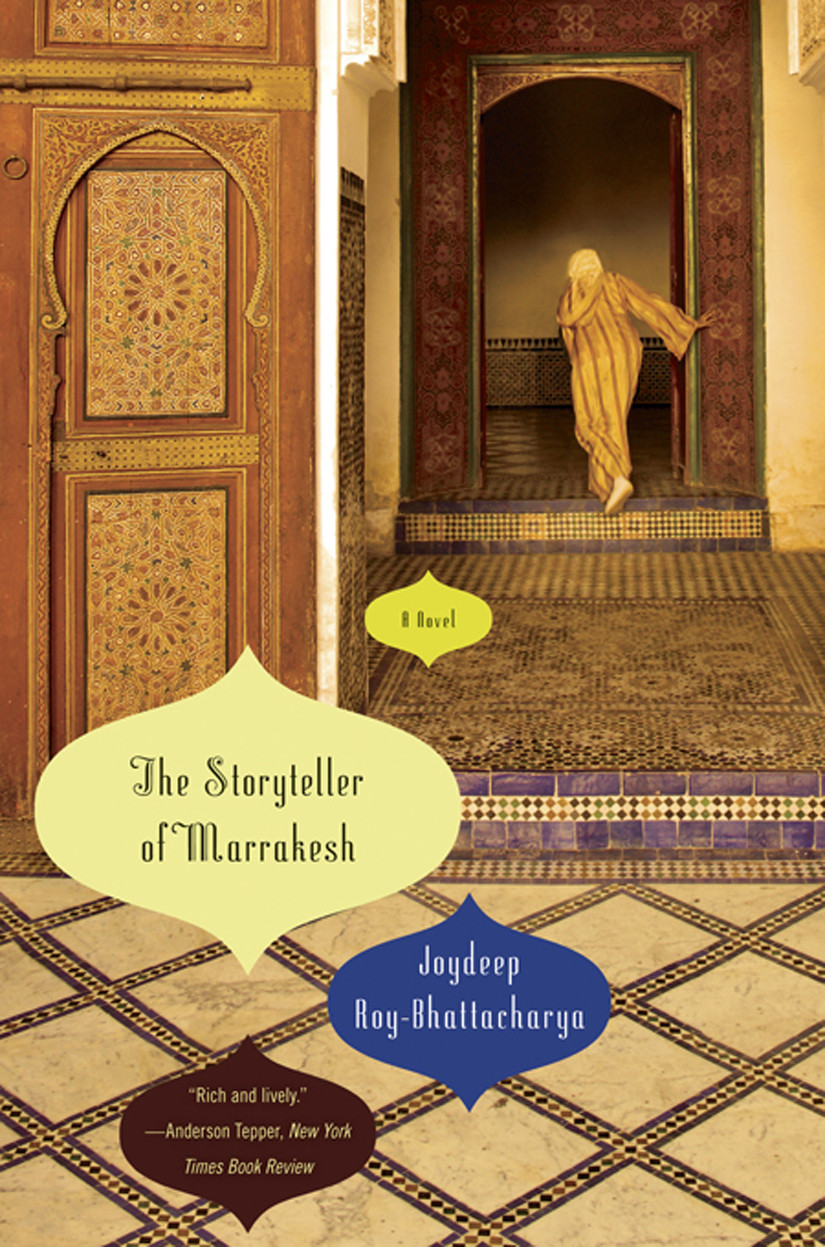 The Storyteller Of Marrakesh Joydeep Roybhattacharya