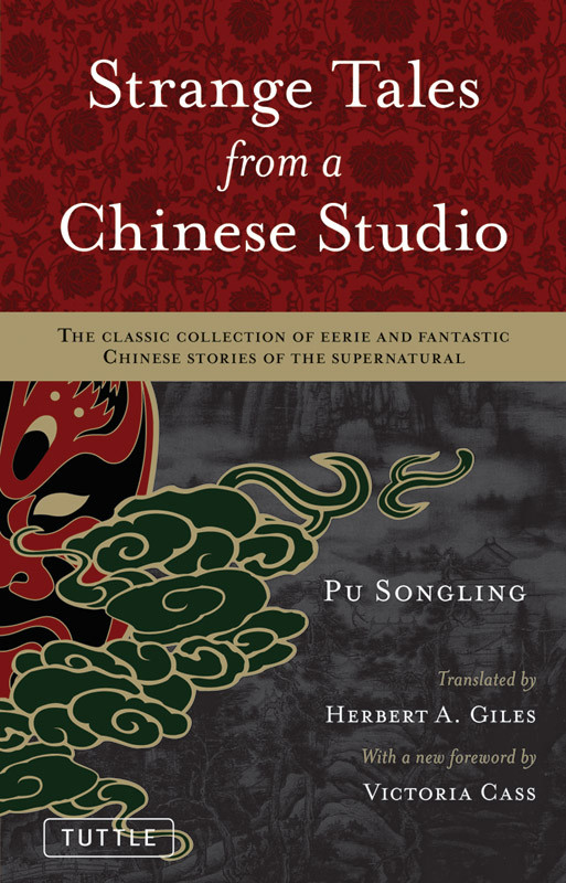 Strange Tales From A Chinese Studio The Classic Collection Of Eerie And Fantastic Chinese Stories Of The Supernatural Pu Songling