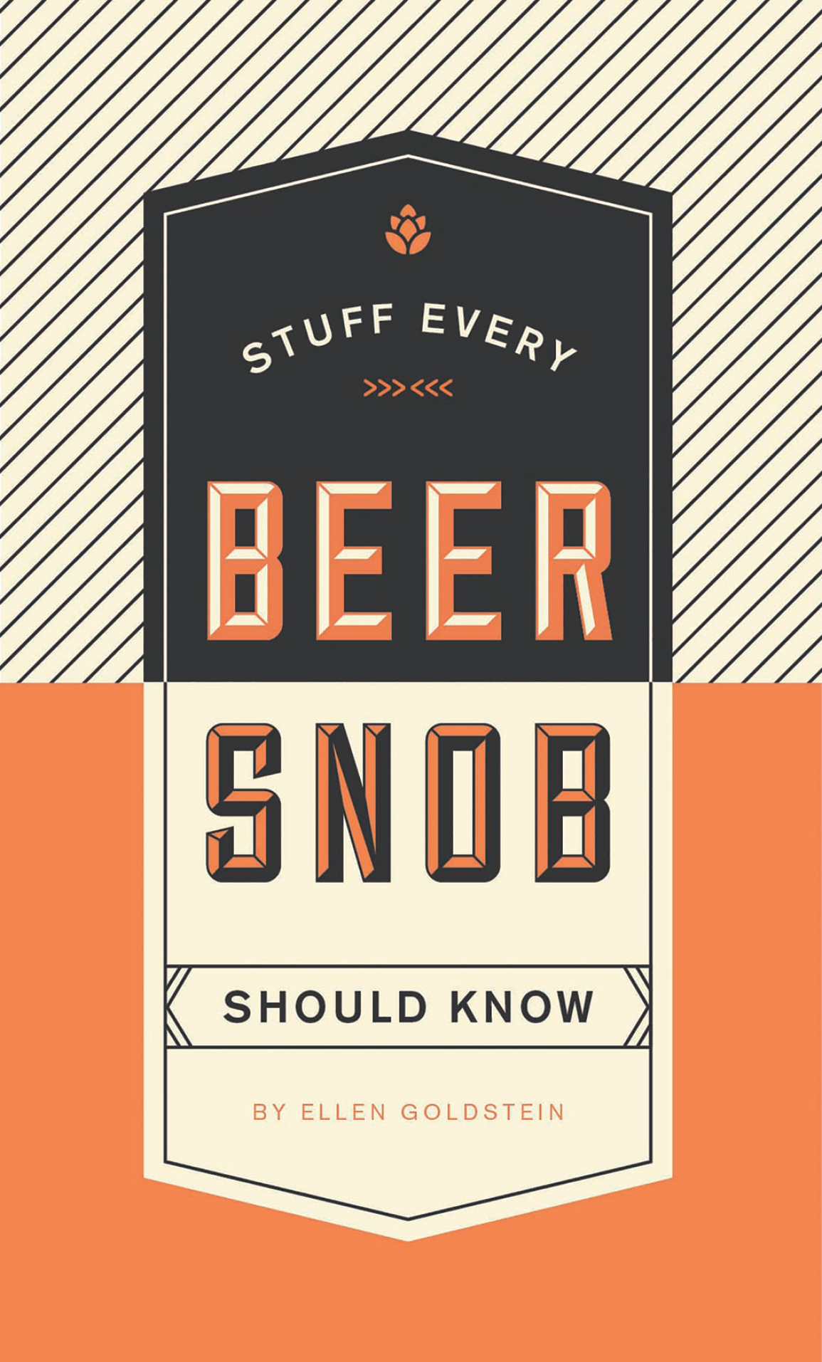 Stuff Every Beer Snob Should Know Ellen Goldstein