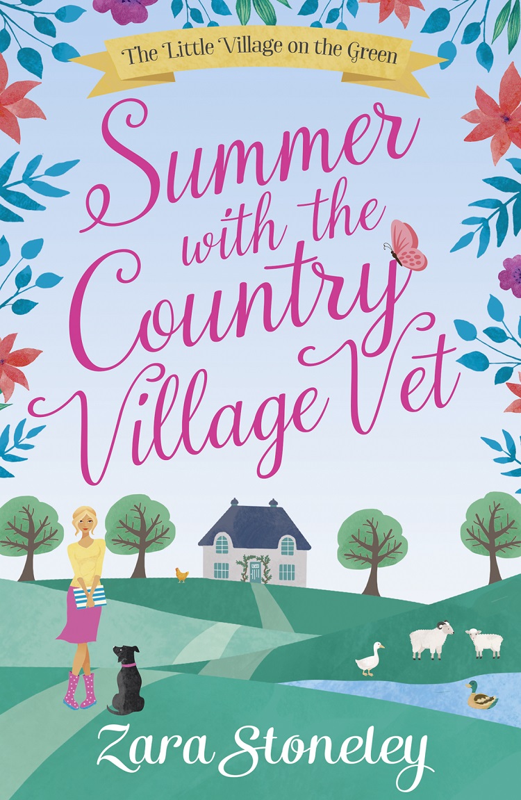 Summer With The Country Village Vet Zara Stoneley