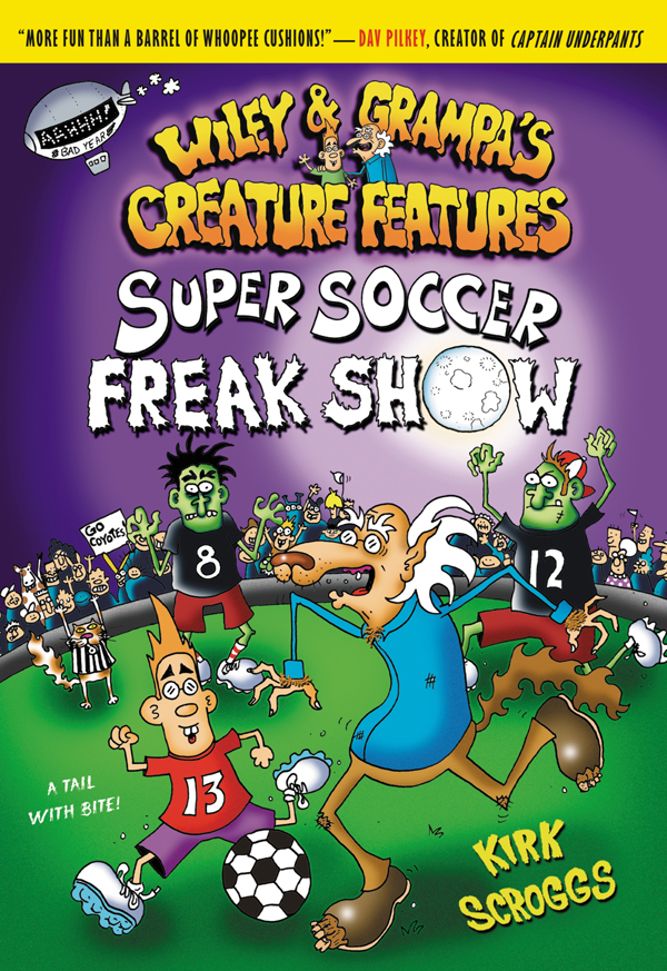 Super Soccer Freak Show Kirk Scroggs