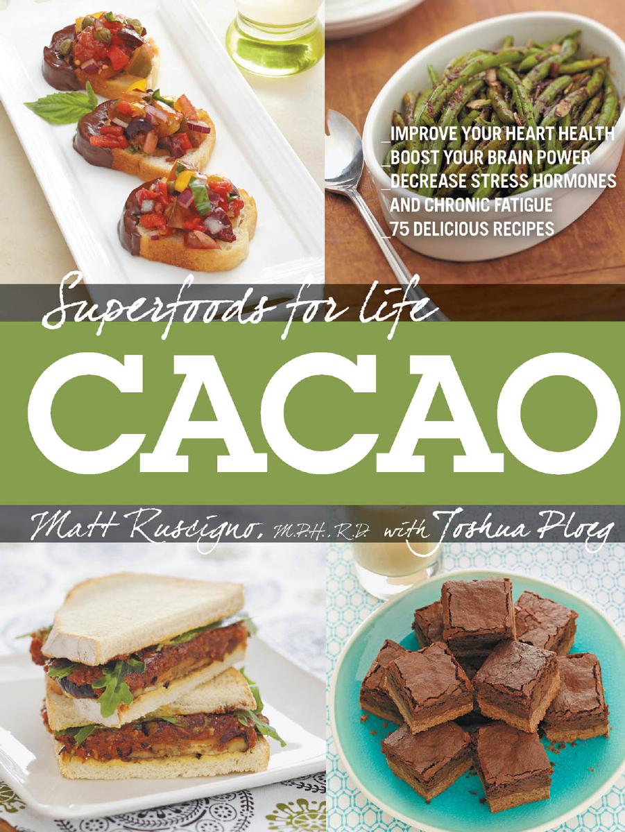Superfoods For Life Cacao Matt Ruscigno