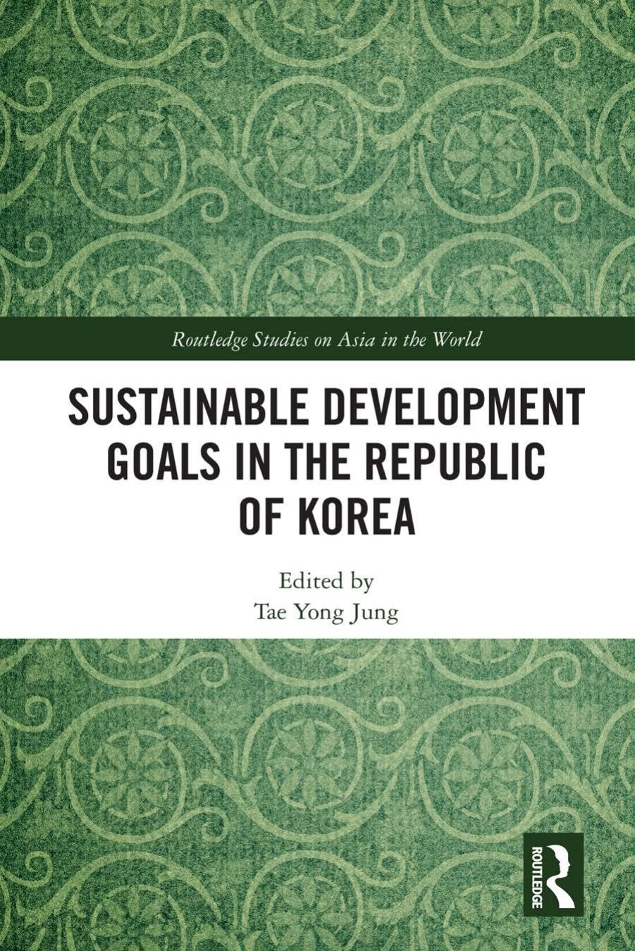 Sustainable Development Goals In The Republic Of Korea Tae Yong Jung
