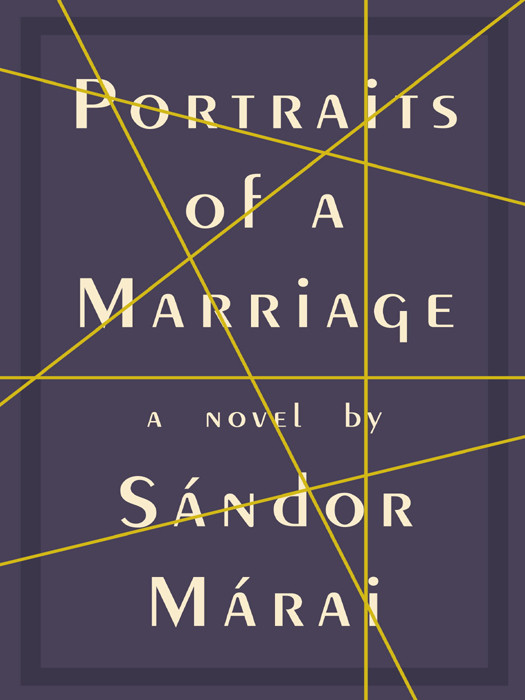 Portraits Of A Marriage Sndor Mrai