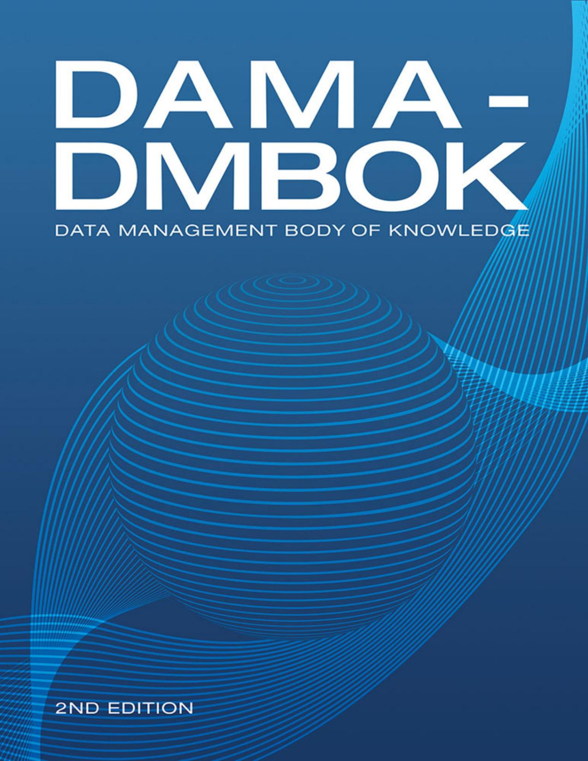 Damadmbok Data Management Association Deborah Henderson Susan Earley