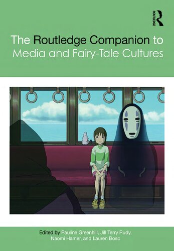 The Routledge Companion To Media And Fairytale Cultures Pauline Greenhill