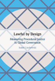 Lawful By Design Measuring Procedural Justice In Global Governance Isabel Lischewski