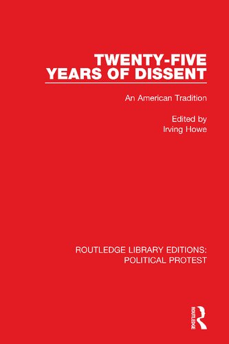 Twentyfive Years Of Dissent An American Tradition Irving Howe