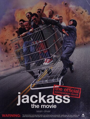 Jackass The Movie The Official Companion Book Cliver Sean