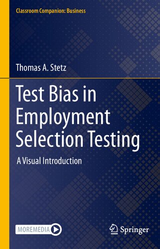 Test Bias In Employment Selection Testing A Visual Introduction Stetz