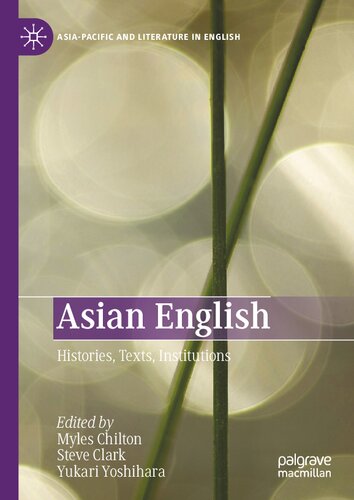 Asian English Histories Texts Institutions Myles Chilton Steve Clark