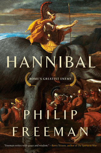 Hannibal Romes Greatest Enemy Philip Freeman