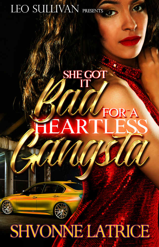 She Got It Bad For A Heartless Gangsta Shvonne Latrice
