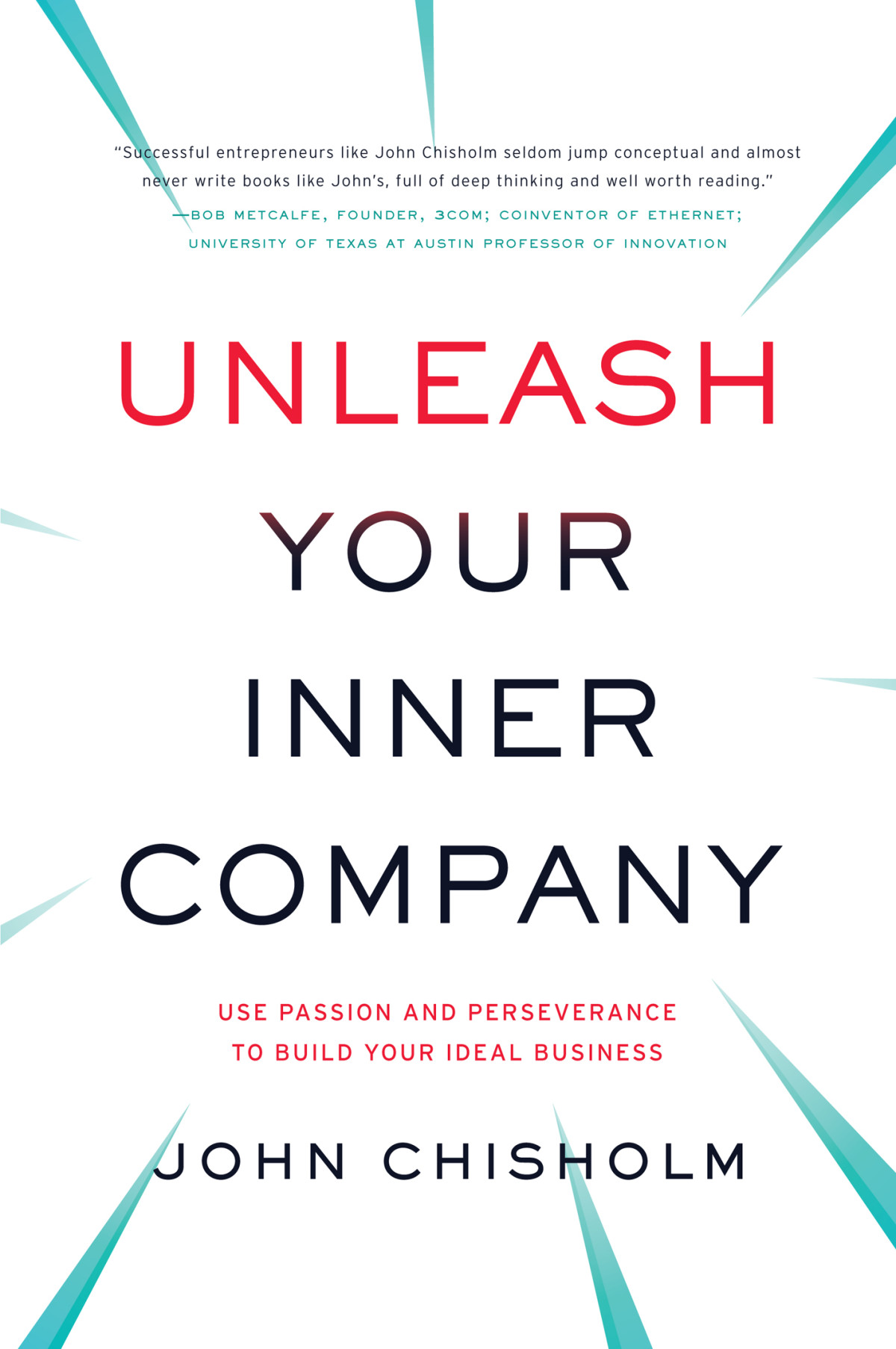 Unleash Your Inner Company John Chisholm