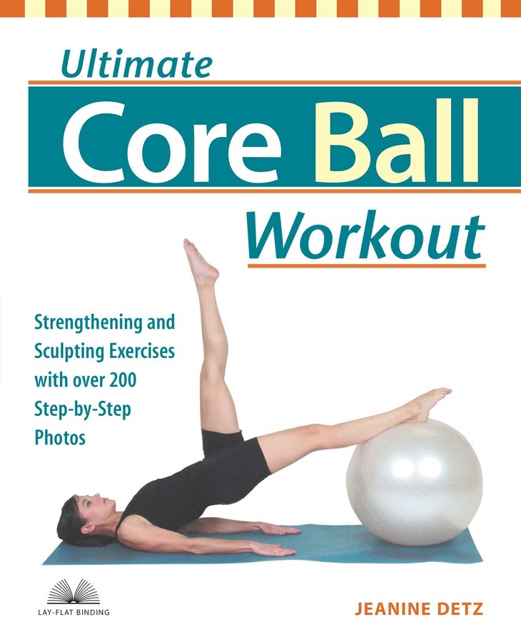 Ultimate Core Ball Workout Jeanine Detz