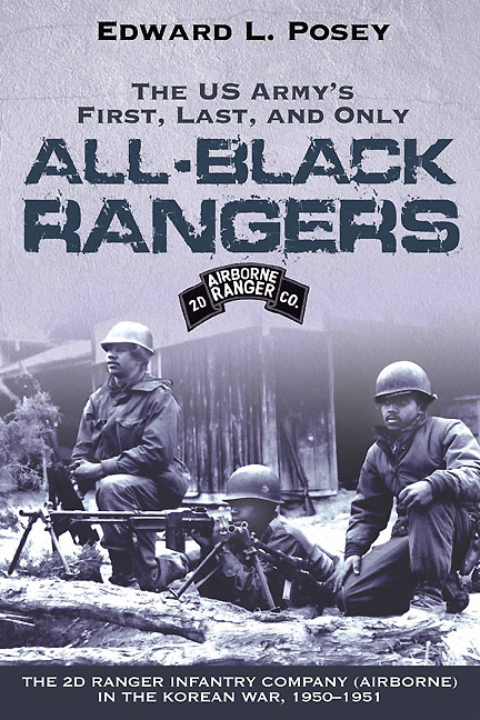 Us Armys First Last And Only Allblack Rangers Edward L Posey