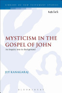 Mysticism In The Gospel Of John Jey Kanagaraj