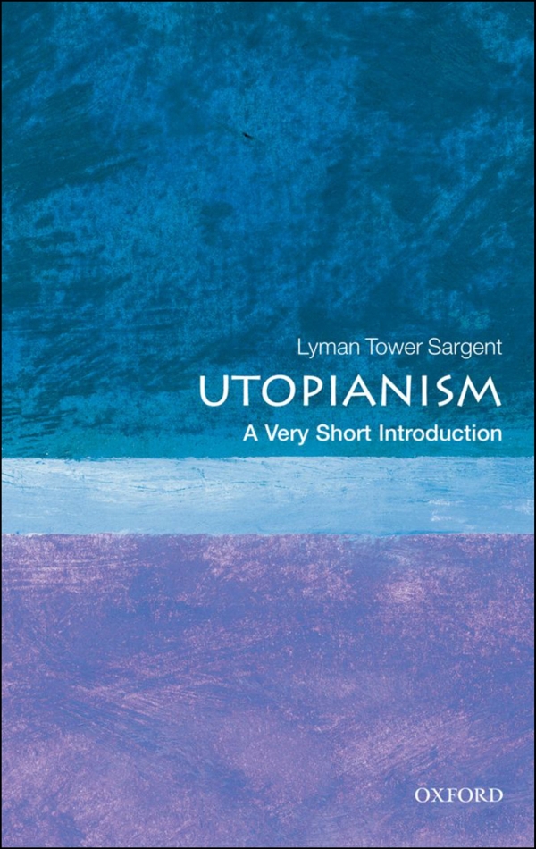 Utopianism A Very Short Introduction Lyman Tower Sargent