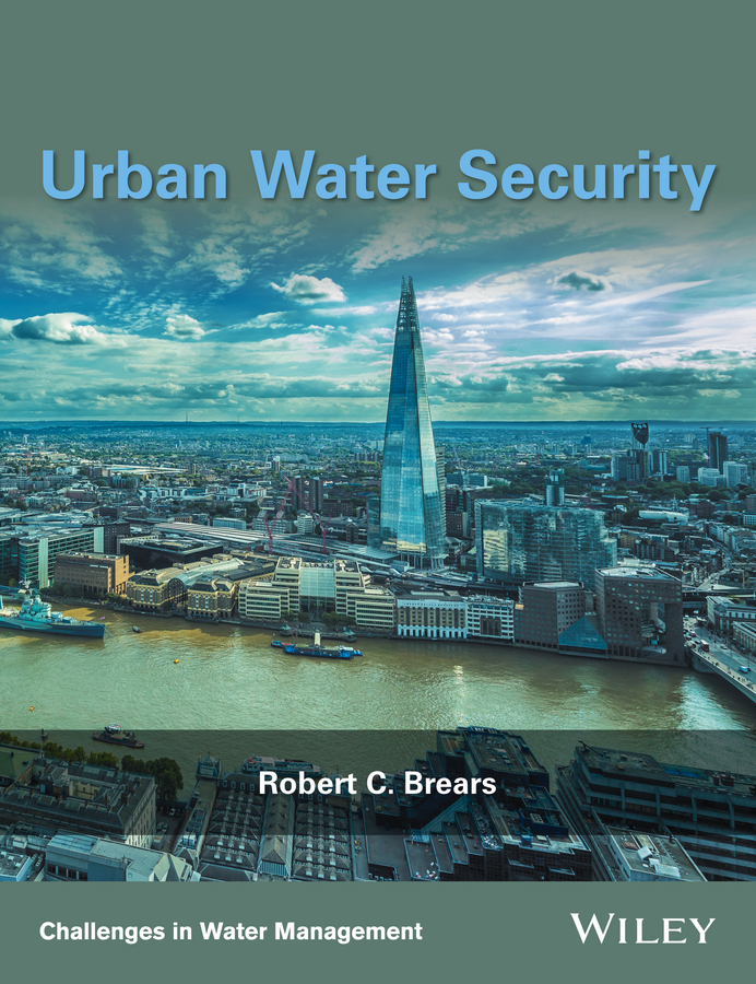 Urban Water Security Robert C Brears