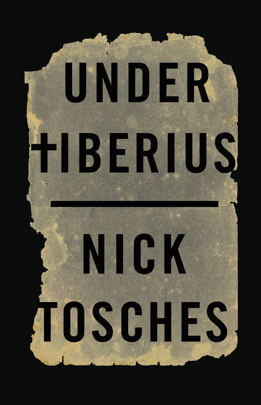 Under Tiberius Nick Tosches
