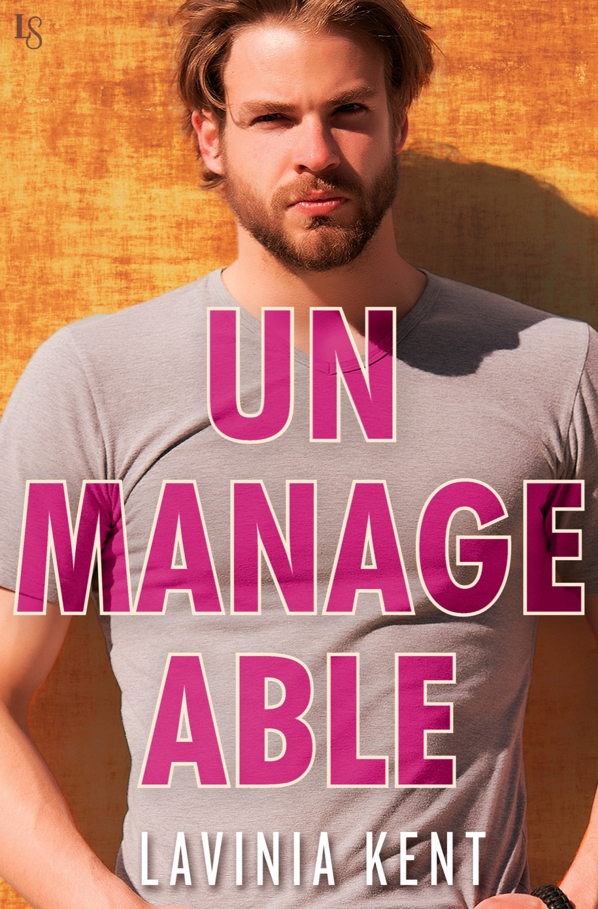 Unmanageable Lavinia Kent