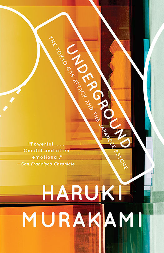 Underground The Tokyo Gas Attack And The Japanese Psyche Vintage International Haruki Murakami