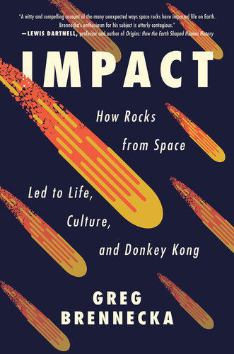 Impact How Rocks From Space Led To Life Culture And Donkey Kong Greg Brennecka