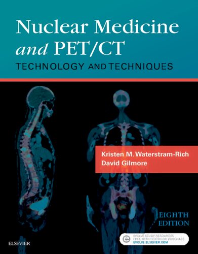 Nuclear Medicine And Petct Technology And Techniques 8th Edition Kristen Waterstramrich Editor