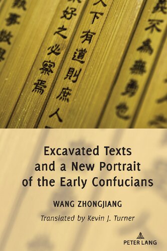 Excavated Texts And A New Portrait Of The Early Confucians Wang Zhongjiang