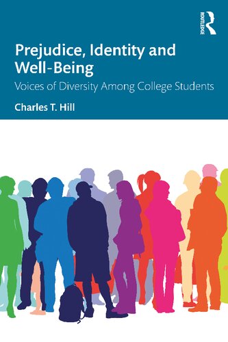 Prejudice Identity And Wellbeing Voices Of Diversity Among College Students Charles T Hill
