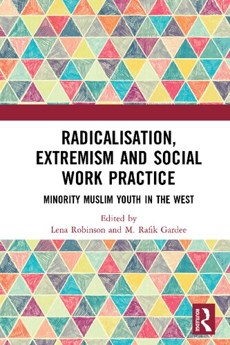 Radicalisation Extremism And Social Work Practice Minority Muslim Youth In The West Robinson