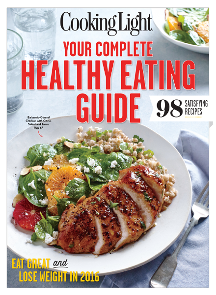 Cooking Light Your Complete Healthy Eating Guide The Editors Of Cooking Light