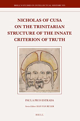 Nicholas Of Cusa On The Trinitarian Structure Of The Innate Criterion Of Truth Paula Pico Estrada