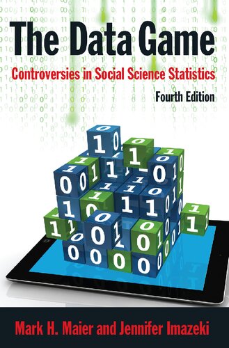 The Data Game Controversies In Social Science Statistics 4th Edition Mark H Maier