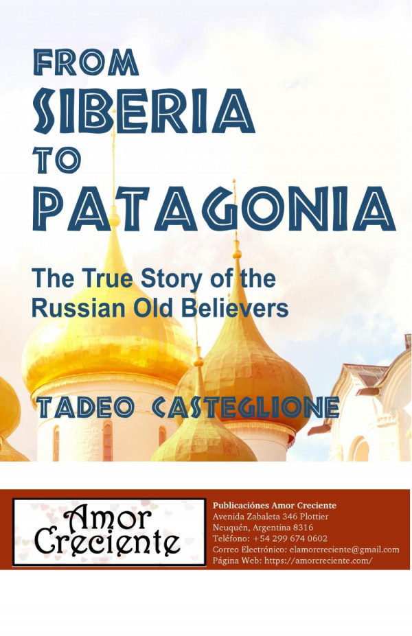 From Siberia To Patagonia The True Story Of The Russian Old Believers 1st Edition Tadeo Casteglione