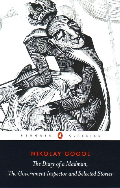 Diary Of A Madman The Government Inspector Selected Stories Penguin Classics Nikolay Gogol