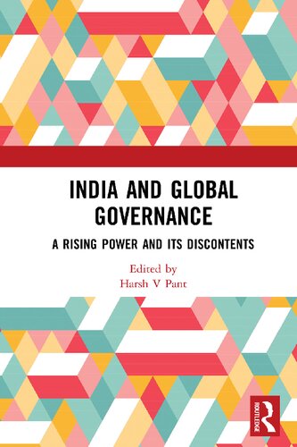 India And Global Governance A Rising Power And Its Discontents Harsh V Pant