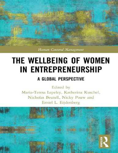 The Wellbeing Of Women In Entrepreneurship A Global Perspective Mariateresa Lepeley