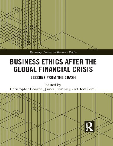 Business Ethics After The Global Financial Crisis Lessons From The Crash Christopher Cowton