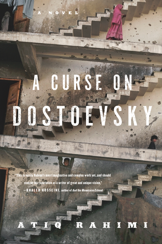 A Curse On Dostoevsky Atiq Rahimi