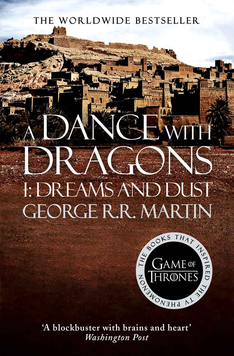 A Dance With Dragons Part 1 Dreams And Dust A Song Of Ice And Fire Book 5 George Rr Martin