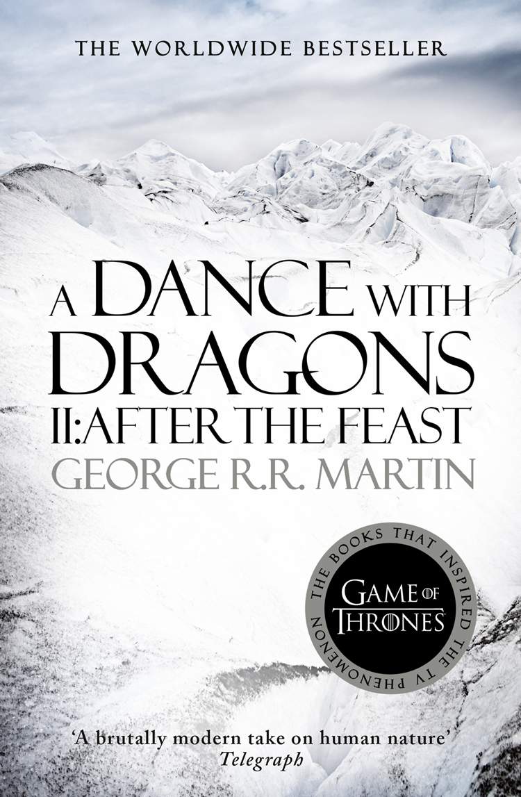 A Dance With Dragons Part 2 After The Feast A Song Of Ice And Fire Book 5 George Rr Martin