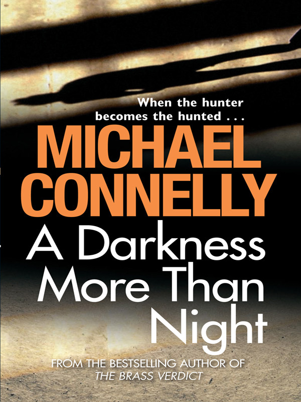 A Darkness More Than Night Harry Bosch 07 Harry Bosch Universe 10 Michael Connelly