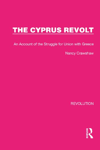 The Cyprus Revolt An Account Of The Struggle For Union With Greece Crawshaw