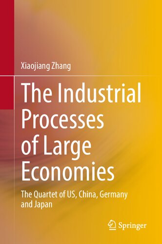The Industrial Processes Of Large Economies The Quartet Of Us China Germany And Japan Xiaojiang Zhang