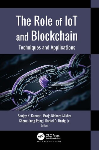 The Role Of Iot And Blockchain Techniques And Applications Sanjay K Kuanar