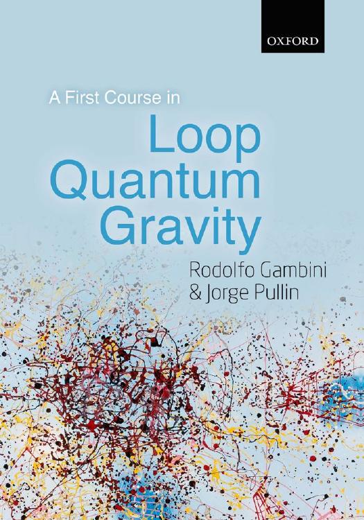 A First Course In Loop Quantum Gravity Illustrated Gambini Rodolfo